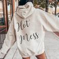 Hot Mess Woman Girl For Mom Women Oversized Hoodie Back Print Sand