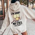 I'm Sorry Did I Roll My Eyes Out Loud Owl Lover Women Oversized Hoodie Back Print Sand