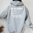 Are We Drunk Bitch We Might Be Sassy Drinking Checklist Women Oversized Hoodie Back Print Sport Grey