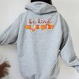 Groovy Be Kind Or Be Quiet Unity Day Anti Bullying Teacher Women Oversized Hoodie Back Print Sport Grey