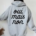 Oui Mais Non Yeah But No French Girlfriend Meme Women Oversized Hoodie Back Print Sport Grey