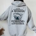 Never Underestimate Awoman Who Loves Fishing -September Women Oversized Hoodie Back Print Sport Grey