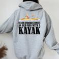 Never Underestimate An Old Man With A Kayak Paddle Canoe Women Oversized Hoodie Back Print Sport Grey