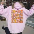 In My Thankful Teacher Era Retro Autumn Thanksgiving Teacher Women Oversized Hoodie Back Print Light Pink