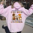 Never Underestimate A Dog Mom Who Was Born In November Women Oversized Hoodie Back Print Light Pink
