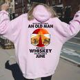 Never Underestimate An Old June Man Who Loves Whiskey Women Oversized Hoodie Back Print Light Pink