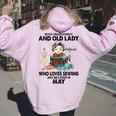 Never Underestimate Old Lady Loves Sewing & Born In May Women Oversized Hoodie Back Print Light Pink