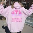 Never Underestimate An Old Woman Who Loves Line Dance Women Oversized Hoodie Back Print Light Pink