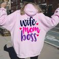 Wife Mom Boss Mom Joke Quote Humor Mother's Day Women Women Oversized Hoodie Back Print Light Pink