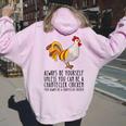 Be Yourself Always And Be A Chantecler Chicken Women Oversized Hoodie Back Print Light Pink