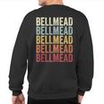 Bellmead Texas Bellmead Tx Retro Vintage Text Sweatshirt Back Print