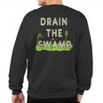 Drain The Swamp Sweatshirt Back Print