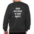 Easily Distracted By Shiny Objects Quote Sweatshirt Back Print