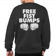 Free Fist Bumps Sweatshirt Back Print