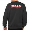 Hella San Leandro San Leandro Pride 510 Hyphy Bay Area Sweatshirt Back Print