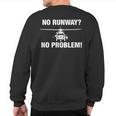 Hh60 Pavehawk No Runway No Problem Rotorcraft Pilot Sweatshirt Back Print