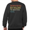 Introverted But Willing To Discuss Cats Lovers Kitten Sweatshirt Back Print