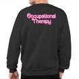 Occupational Therapy Retro Pink Style Ot Assistant Sweatshirt Back Print