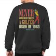 Never Underestimate Golfer Born In 1965 55 Years Old Sweatshirt Back Print