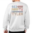 Retro Tyler Area Code 903 Residents State Texas Sweatshirt Back Print