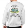 Never Underestimate Who Loves Camping September Sweatshirt Back Print