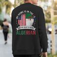 Algerian American Patriot Heart Is From Algeria Flag Sweatshirt Back Print
