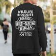 Biology Zoology Major Wildlife Biologist Sweatshirt Back Print