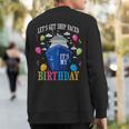 Birthday Cruise Let's Get Ship Face Vacation Its My Birthday Sweatshirt Back Print