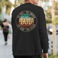 Bob Legend Vintage For Idea Name Sweatshirt Back Print