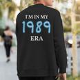 Class Of 1989 High School Era Graduate I'm My In Sweatshirt Back Print