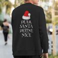 Dear Santa Define Nice Christmas Naughty List Sweatshirt Back Print