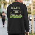 Drain The Swamp Sweatshirt Back Print