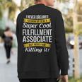 Fulfillment Associate Sweatshirt Back Print