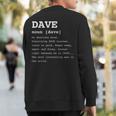 Name Definition Dave For David Sweatshirt Back Print