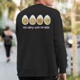 Thanksgiving Dinner Deviled Egg You Know Why Im Here Sweatshirt Back Print