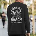 Great Beachcombing Saying Treasure Hunting Sweatshirt Back Print