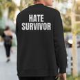 Hate Survivor For All The Dogs Rap Trap Hip Hop Music Sweatshirt Back Print