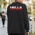 Hella San Leandro San Leandro Pride 510 Hyphy Bay Area Sweatshirt Back Print