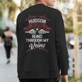 Hudson Blood Runs Through My Veins Last Name Family Sweatshirt Back Print