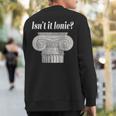 Isn't It Ionic Classical Architecture Sweatshirt Back Print