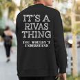 Its A Rivas Thing You Wouldnt Understand Matching Family Sweatshirt Back Print