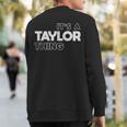 It's A Taylor Thing You Wouldn't Understand Family Taylor Sweatshirt Back Print