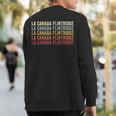 La Canada Flintridge California La Canada Flintridge Ca Sweatshirt Back Print