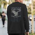 Land Of The Free Home Of The Brave Eagle Vertical Flag Sweatshirt Back Print