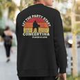 Let The Party Start The Concertina Player Is Here Concertina Sweatshirt Back Print