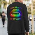 I Licked It So Its Mine Lgbt Gay Pride Mouth Lips Sweatshirt Back Print