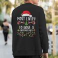 Most Likely To Have A Christmas Party Xmas Matching Family Sweatshirt Back Print