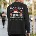 Most Likely To Eat Santa's Cookies Christmas Matching Family Sweatshirt Back Print