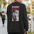 No Monkey Business Mafia Monkey Sarcasm Gangster Sweatshirt Back Print