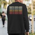 North Highlands California North Highlands Ca Retro Vintage Sweatshirt Back Print